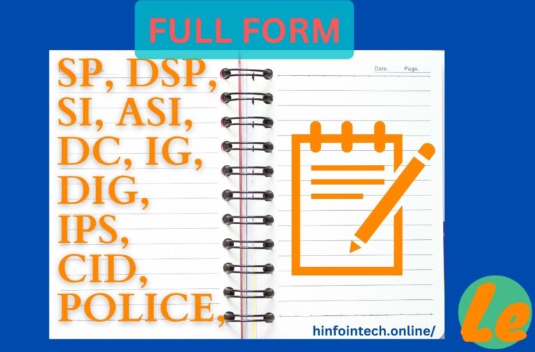 FULL FORM OF SP, DSP, SI, ASI, DC, IG, DIG, IPS, CID, POLICE, 