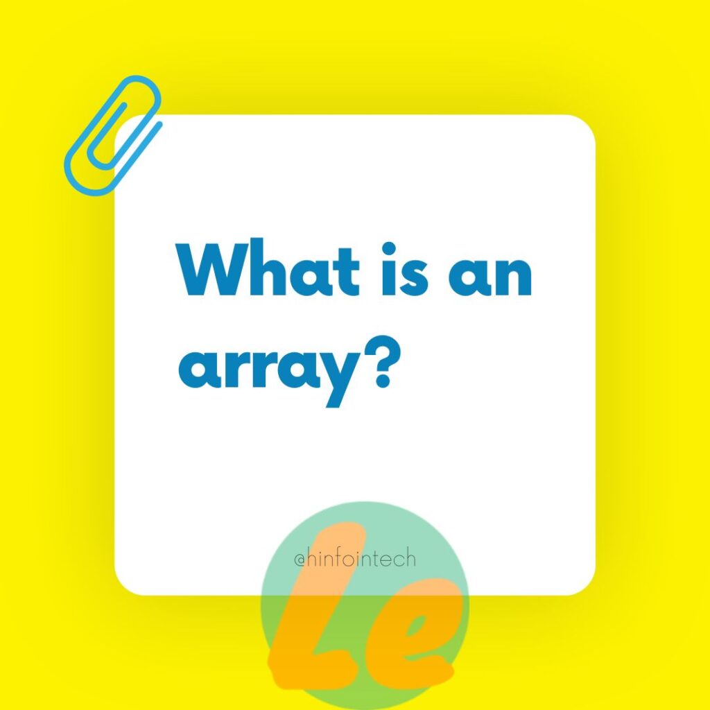 What is an array?